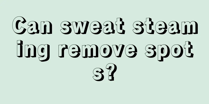 Can sweat steaming remove spots?