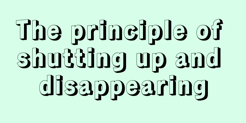 The principle of shutting up and disappearing