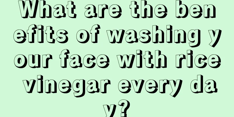 What are the benefits of washing your face with rice vinegar every day?