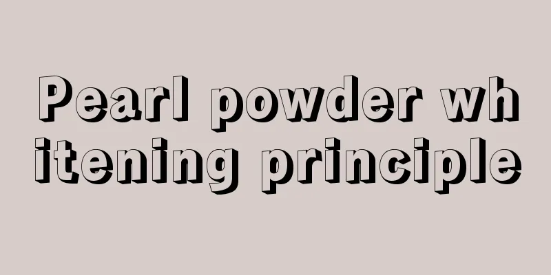 Pearl powder whitening principle