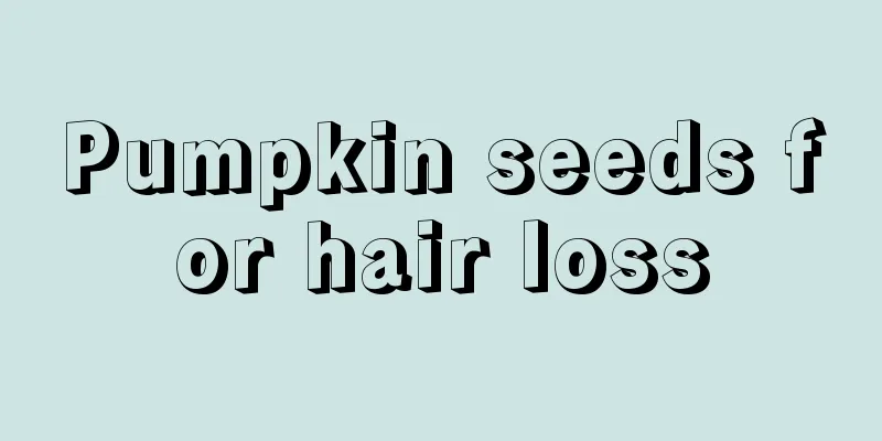 Pumpkin seeds for hair loss