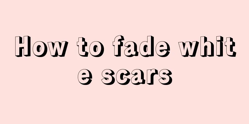 How to fade white scars