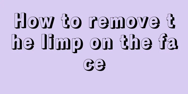 How to remove the limp on the face