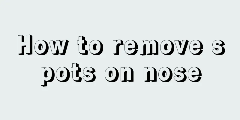 How to remove spots on nose