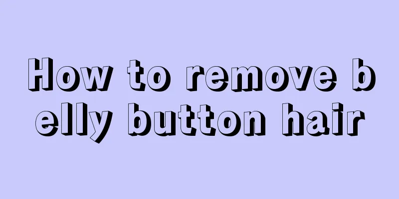 How to remove belly button hair