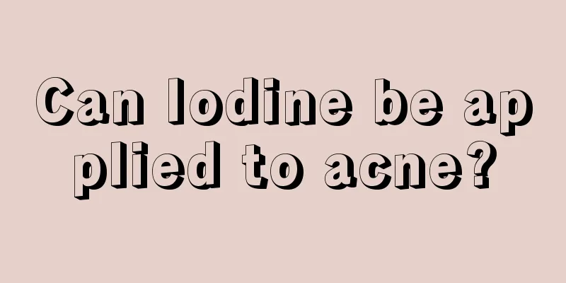 Can Iodine be applied to acne?