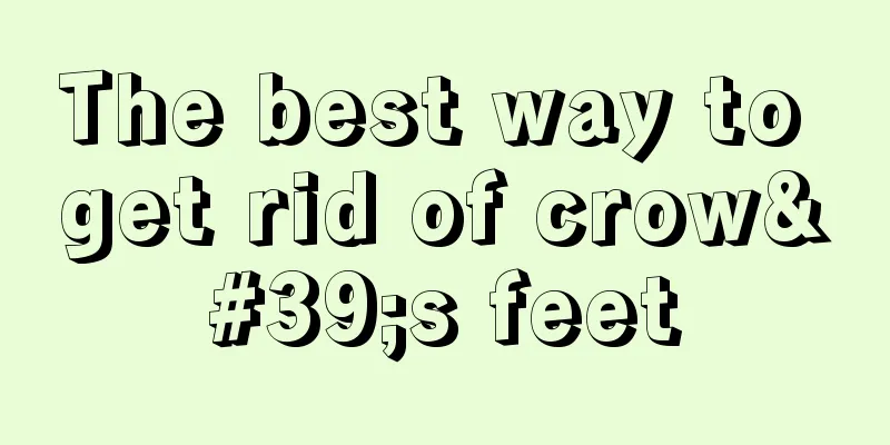 The best way to get rid of crow's feet