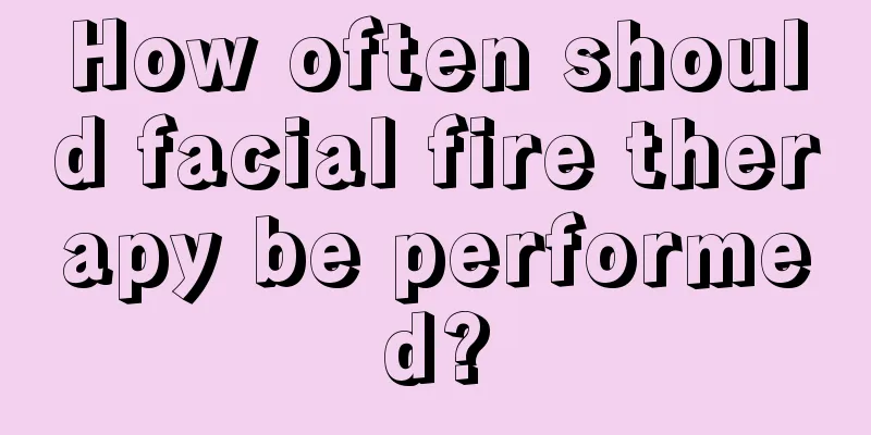 How often should facial fire therapy be performed?