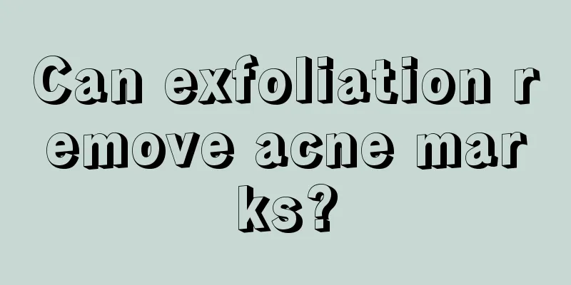 Can exfoliation remove acne marks?