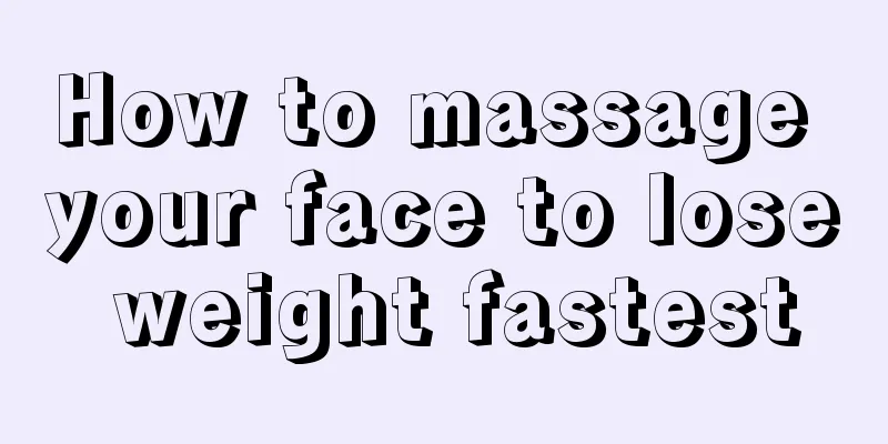 How to massage your face to lose weight fastest