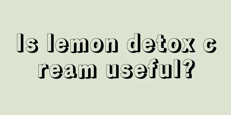 Is lemon detox cream useful?