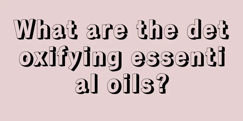 What are the detoxifying essential oils?