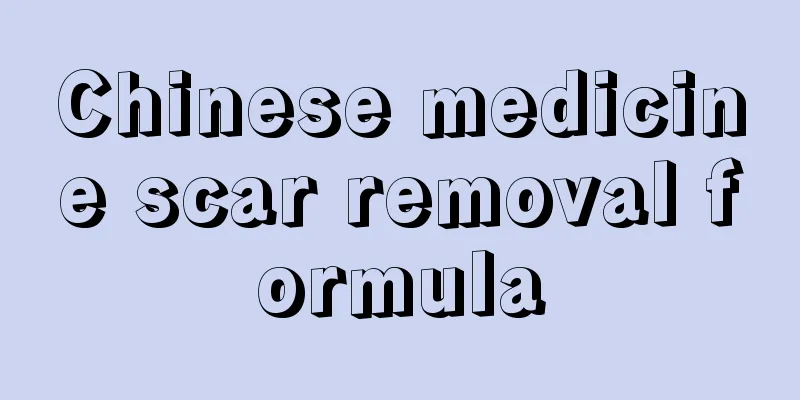 Chinese medicine scar removal formula