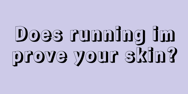 Does running improve your skin?