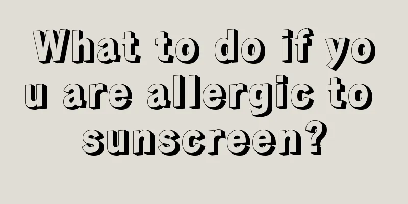 What to do if you are allergic to sunscreen?