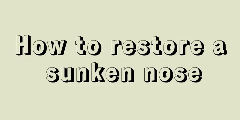 How to restore a sunken nose