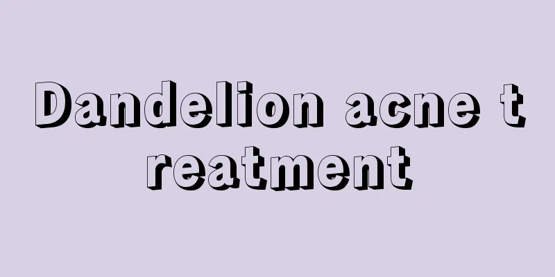 Dandelion acne treatment