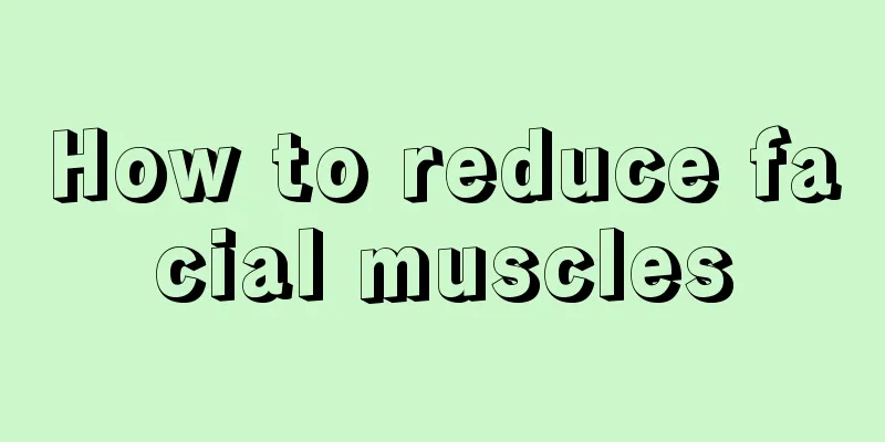 How to reduce facial muscles