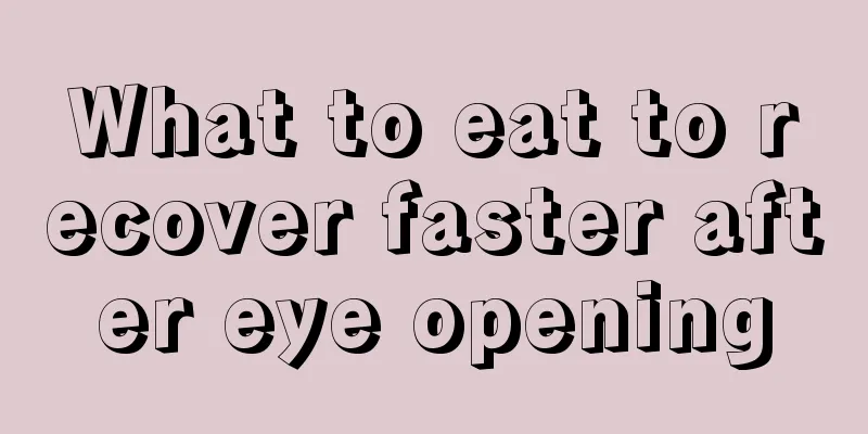 What to eat to recover faster after eye opening