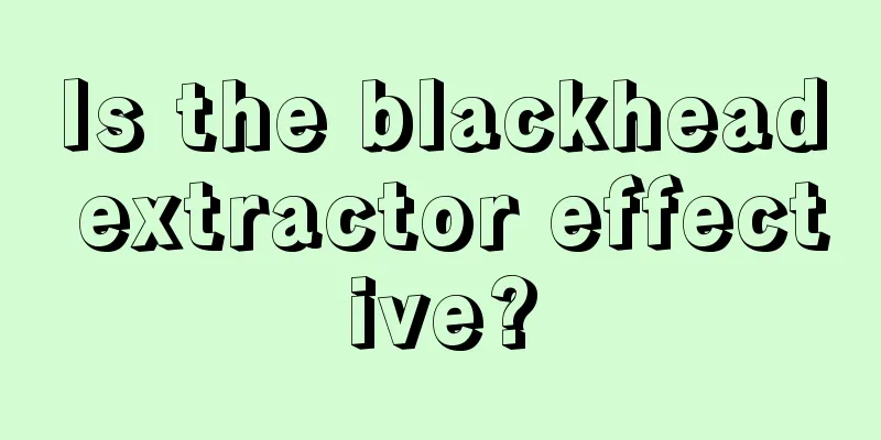 Is the blackhead extractor effective?