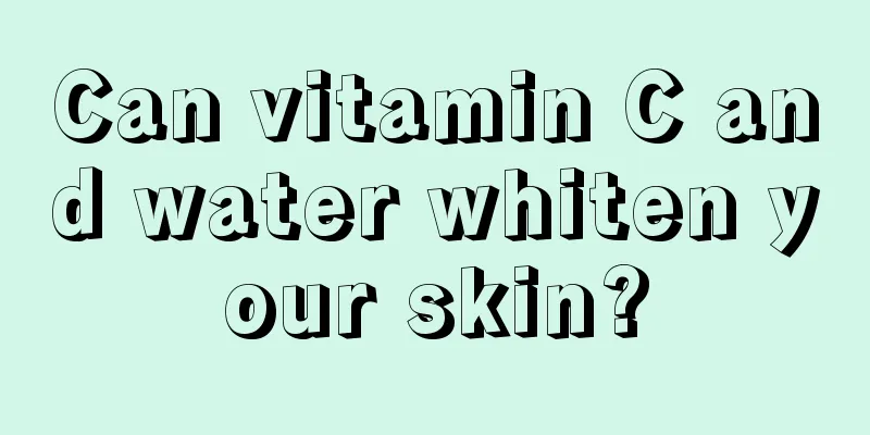 Can vitamin C and water whiten your skin?