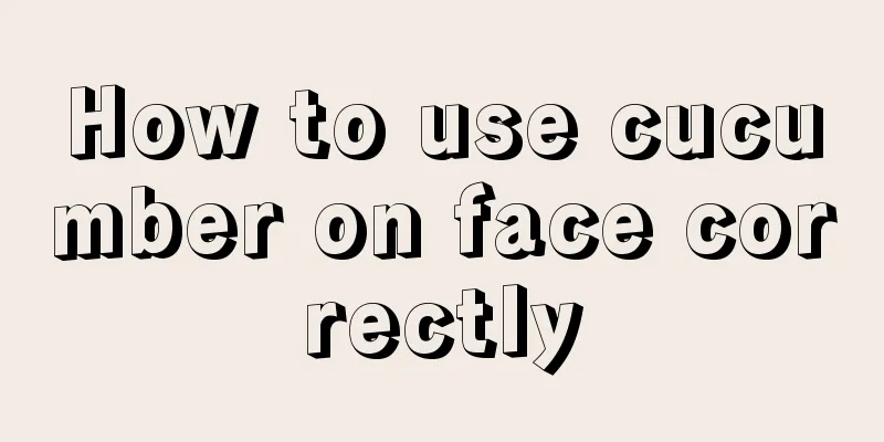 How to use cucumber on face correctly