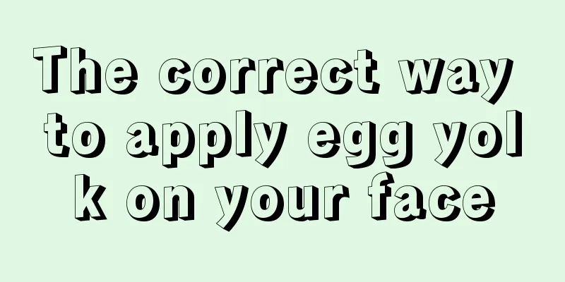 The correct way to apply egg yolk on your face