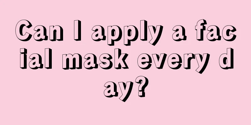 Can I apply a facial mask every day?