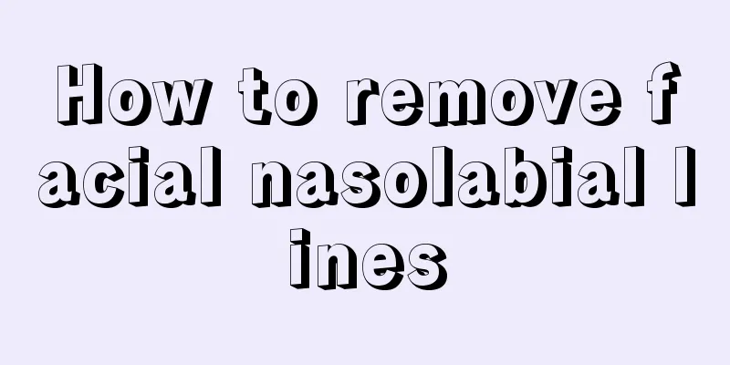 How to remove facial nasolabial lines