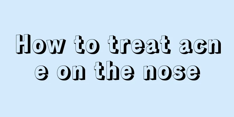 How to treat acne on the nose