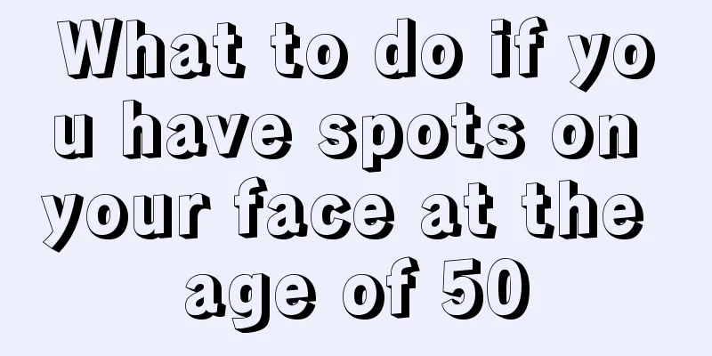 What to do if you have spots on your face at the age of 50