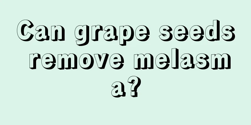 Can grape seeds remove melasma?