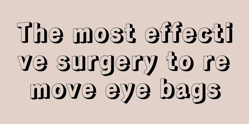 The most effective surgery to remove eye bags