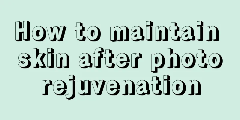 How to maintain skin after photorejuvenation