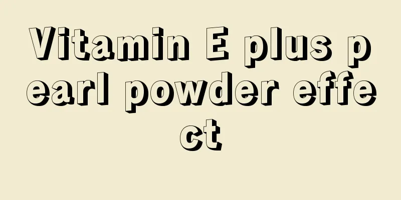 Vitamin E plus pearl powder effect