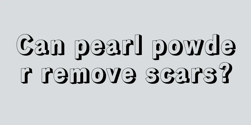 Can pearl powder remove scars?