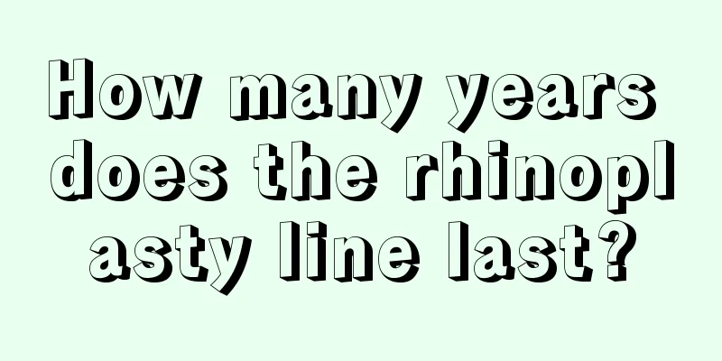 How many years does the rhinoplasty line last?