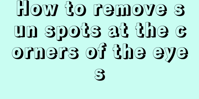 How to remove sun spots at the corners of the eyes