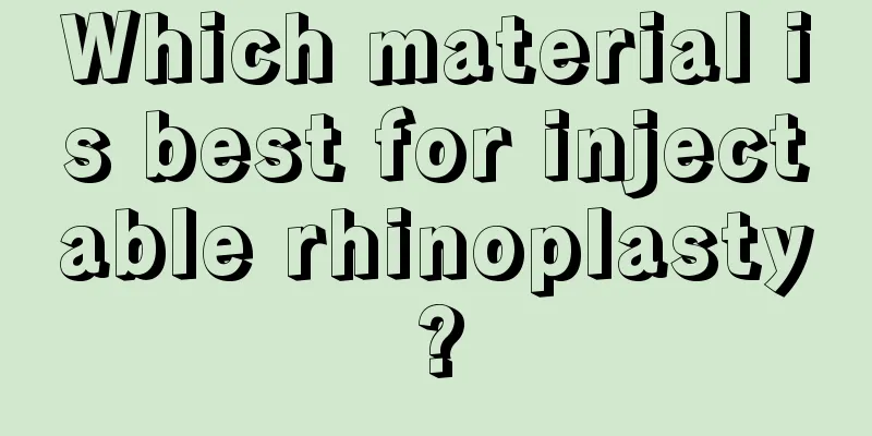 Which material is best for injectable rhinoplasty?