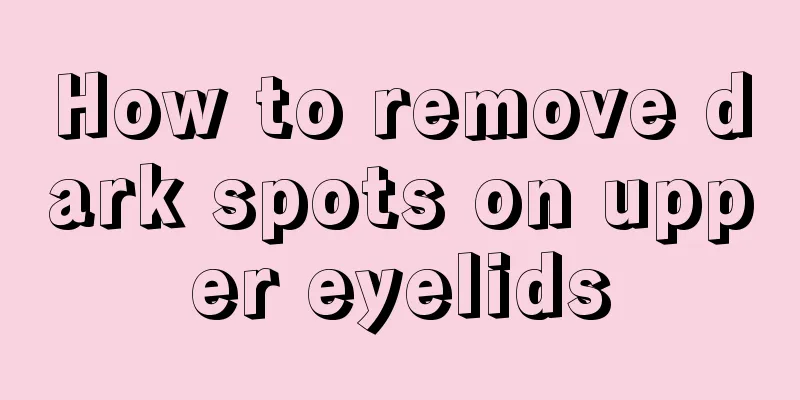 How to remove dark spots on upper eyelids