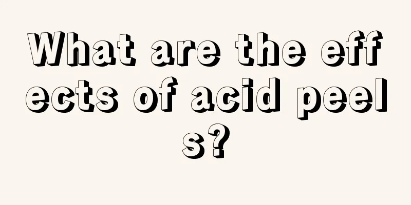 What are the effects of acid peels?