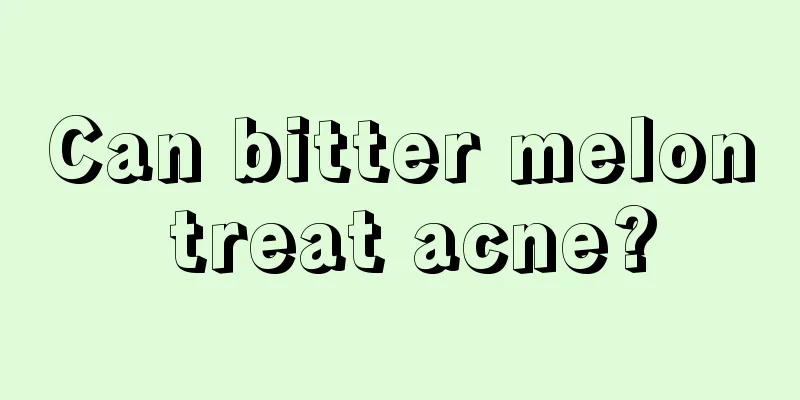 Can bitter melon treat acne?