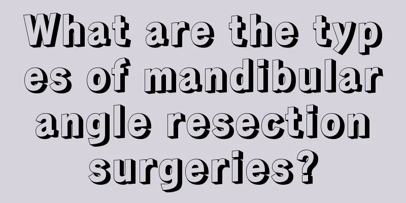 What are the types of mandibular angle resection surgeries?