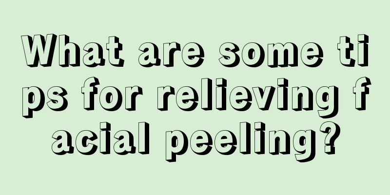 What are some tips for relieving facial peeling?