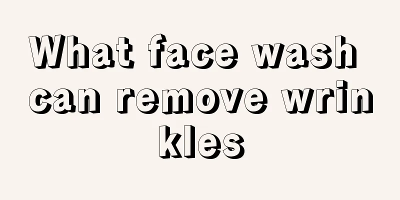 What face wash can remove wrinkles