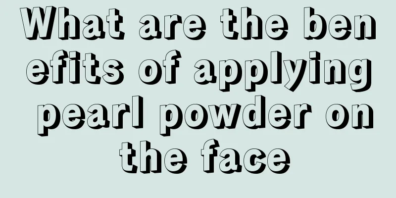 What are the benefits of applying pearl powder on the face