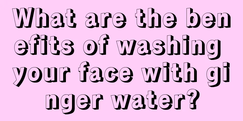 What are the benefits of washing your face with ginger water?