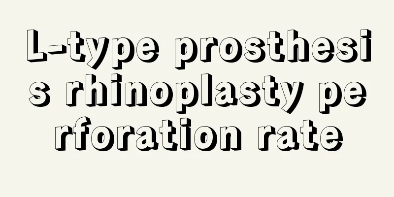 L-type prosthesis rhinoplasty perforation rate