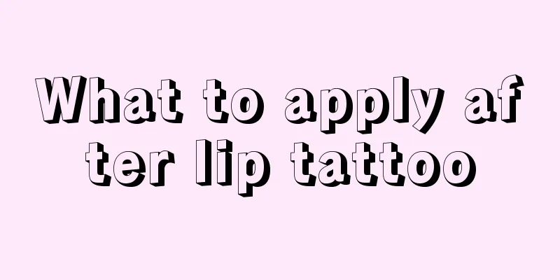 What to apply after lip tattoo