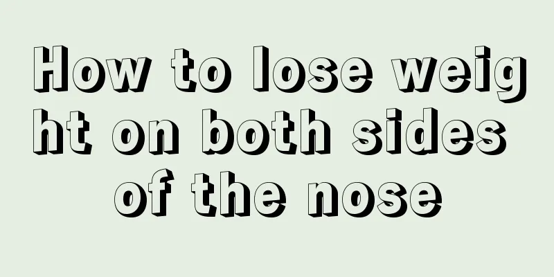 How to lose weight on both sides of the nose